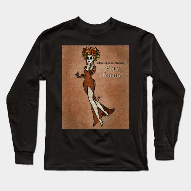 Very bueno Catrina Long Sleeve T-Shirt by The Mindful Maestra